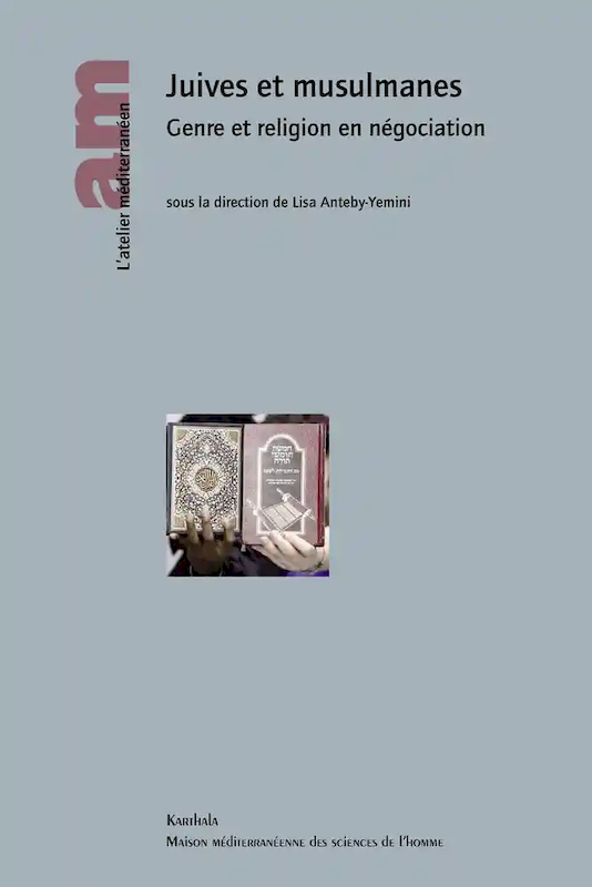Juives et musulmanes. Genre et religion en négociation