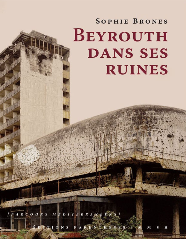 Beyrouth dans ses ruines