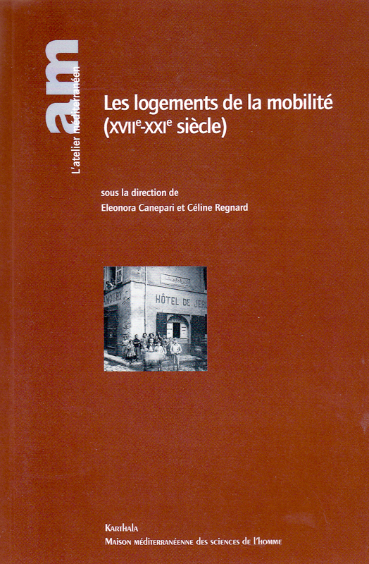 Les logements de la mobilité (XVIIe-XXIe siècle)