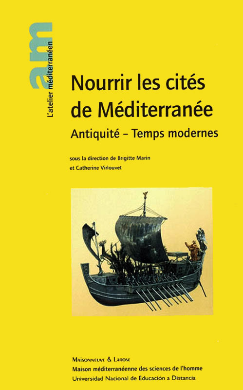 Nourrir les cités de Méditerranée. Antiquité - Temps modernes