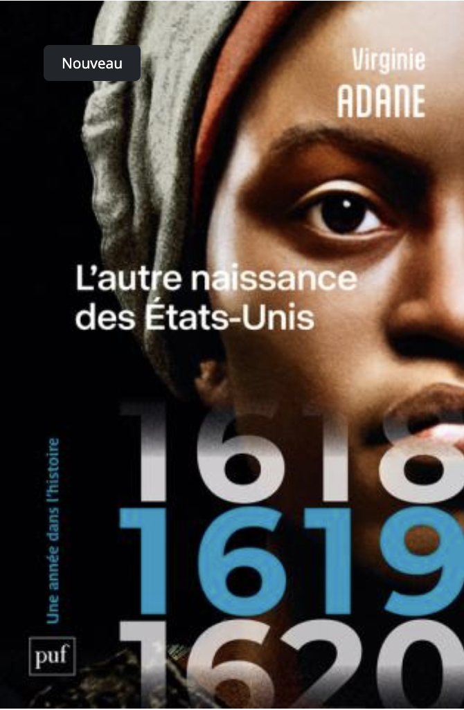 Virginie Adane, 1619. L’autre naissance des États-Unis, PUF, 2025