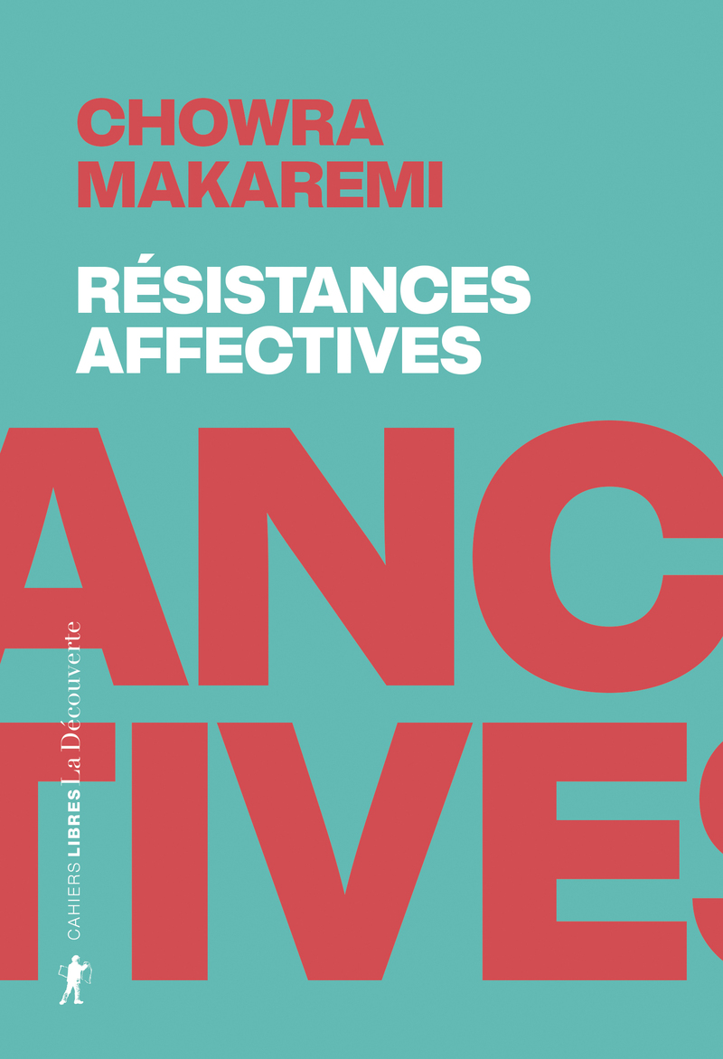 Résistances affectives Chowra Makaremi